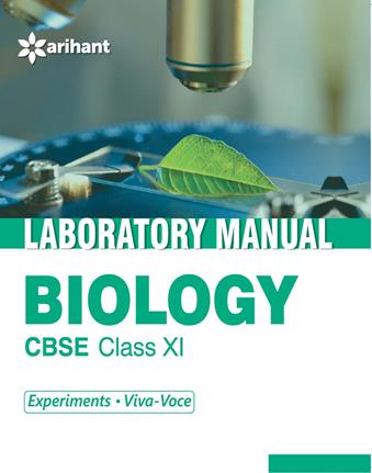 Arihant Laboratory Manual Biology [Experiments|Viva-Voce] Class XI